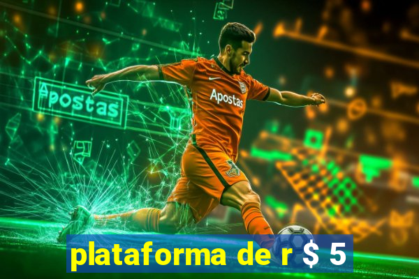 plataforma de r $ 5